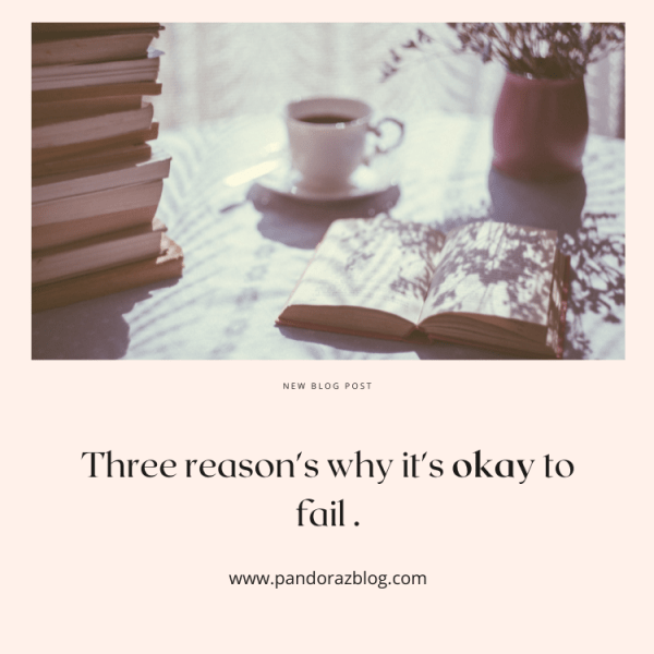 3 Reasons why it’s okay to&nbsp;fail.